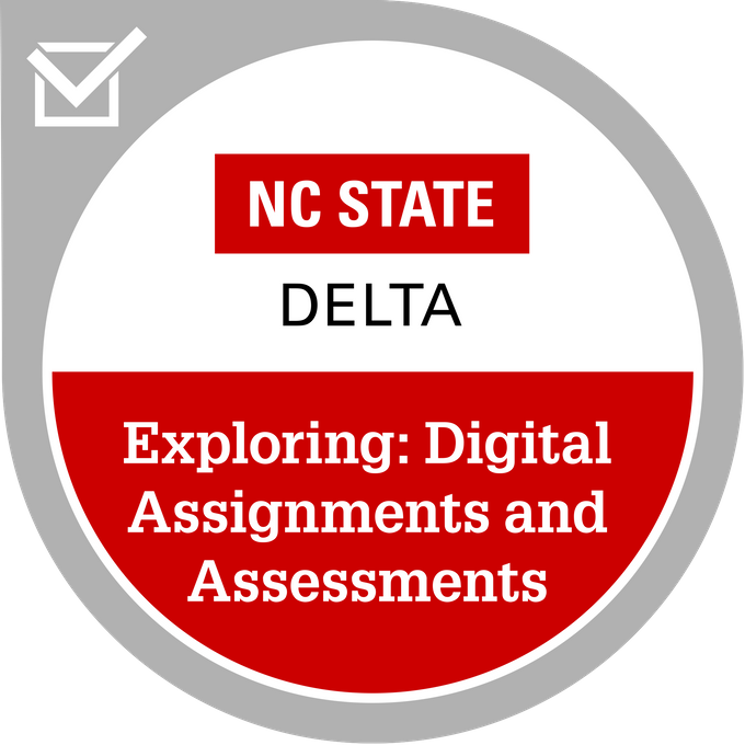 Earners of this badge have an interest in Digital Assignments and Assessments and participated in and successfully completed three workshops aligned with this topic.