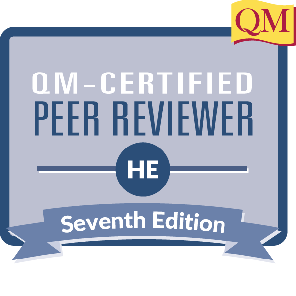 QM-Certified Higher Education Peer Reviewer
Issued by Quality Matters
For becoming a QM-Certified Higher Education Peer Reviewer